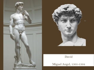 David Miguel Angel, 1501-1504 