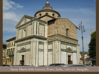 Santa María delle Carceri, Prato, Italia, 1485-91, Sangallo 