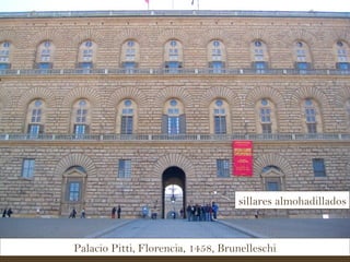 Palacio Pitti, Florencia, 1458, Brunelleschi sillares almohadillados 