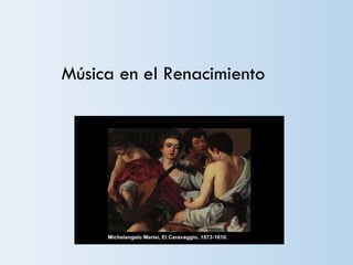 Música en el Renacimiento 