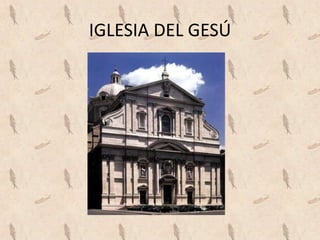 IGLESIA DEL GESÚ
 