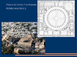Palacio de Carlos V en Granada.
PEDRO MACHUCA
 
