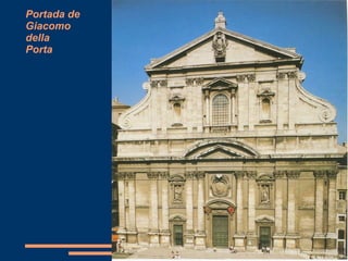 Portada de
Giacomo
della
Porta
 