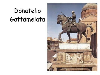 Donatello Gattamelata 