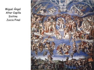 Miguel Ángel  Altar Capilla Sixtina  Juicio Final 