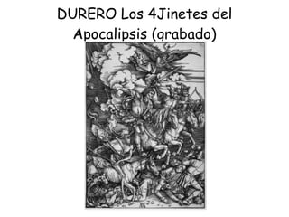 DURERO Los 4Jinetes del Apocalipsis (grabado) 