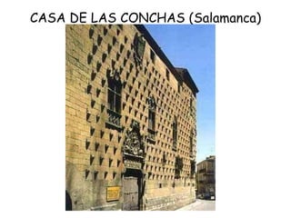 CASA DE LAS CONCHAS (Salamanca) 