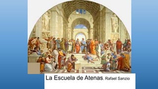 La Escuela de Atenas. Rafael Sanzio
 