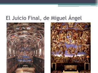 El Juicio Final, de Miguel Ángel
 