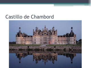 Castillo de Chambord
 