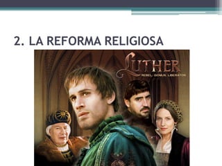 2. LA REFORMA RELIGIOSA
 