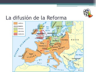 La difusión de la Reforma
 