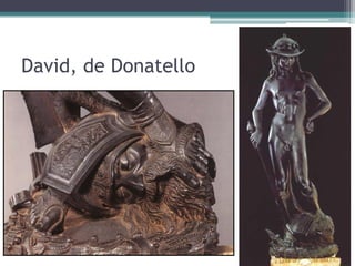 David, de Donatello
 