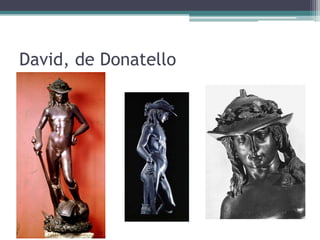 David, de Donatello
 