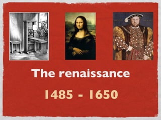The renaissance ,[object Object]
