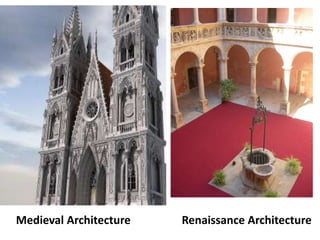 Medieval Vs Renaissance Building Style Renaissance | PPTX