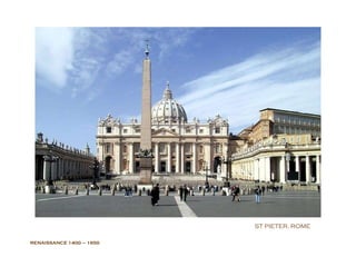 RENAISSANCE  1400 – 1650 ST PIETER, ROME 