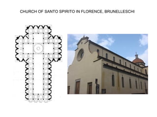 CHURCH OF SANTO SPIRITO IN FLORENCE, BRUNELLESCHI
 