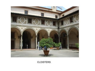 CLOISTERS
 