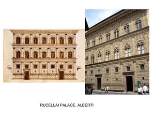RUCELLAI PALACE, ALBERTI
 