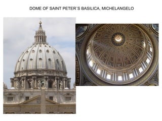 DOME OF SAINT PETER´S BASILICA, MICHELANGELO
 