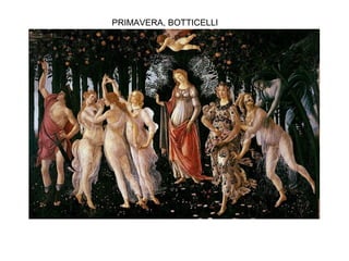 PRIMAVERA, BOTTICELLI
 