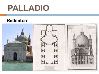 PALLADIO
Redentore
 