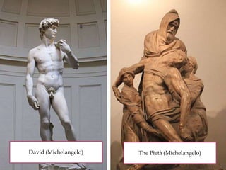David (Michelangelo)

The Pietà (Michelangelo)

 