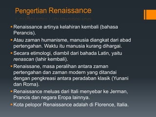 Renaissance artinya ….