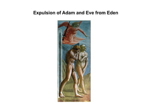 Expulsion of Adam and Eve from Eden
 