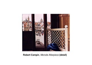 Robert Campin, Merode Altarpiece (detail)
 