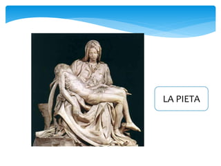 LA PIETA
 