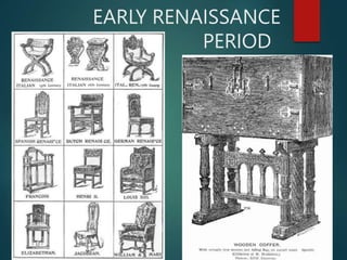 EARLY RENAISSANCE
PERIOD
 