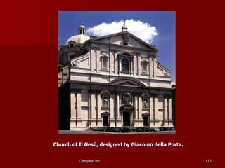 Church of Il Gesù, designed by Giacomo della Porta.  