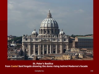St. Peter's Basilica from  Castel   Sant'Angelo  showing the dome rising behind Maderna's facade   