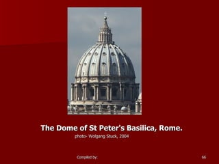 The Dome of St Peter's Basilica, Rome.   photo- Wolgang Stuck, 2004 