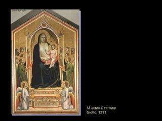 Madonna Enthroned   Giotto, 1311 
