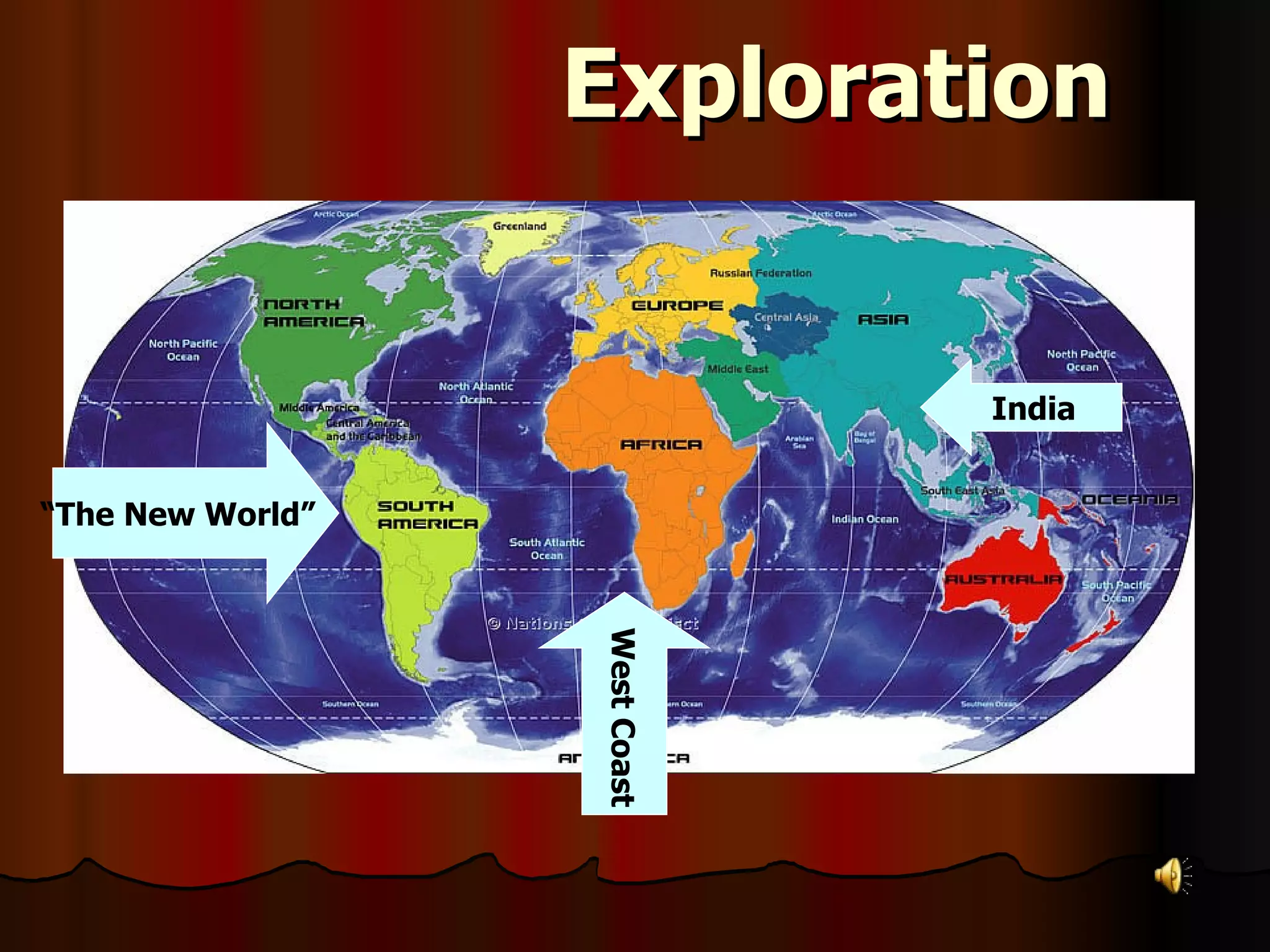 Exploration “ The New World” West Coast India