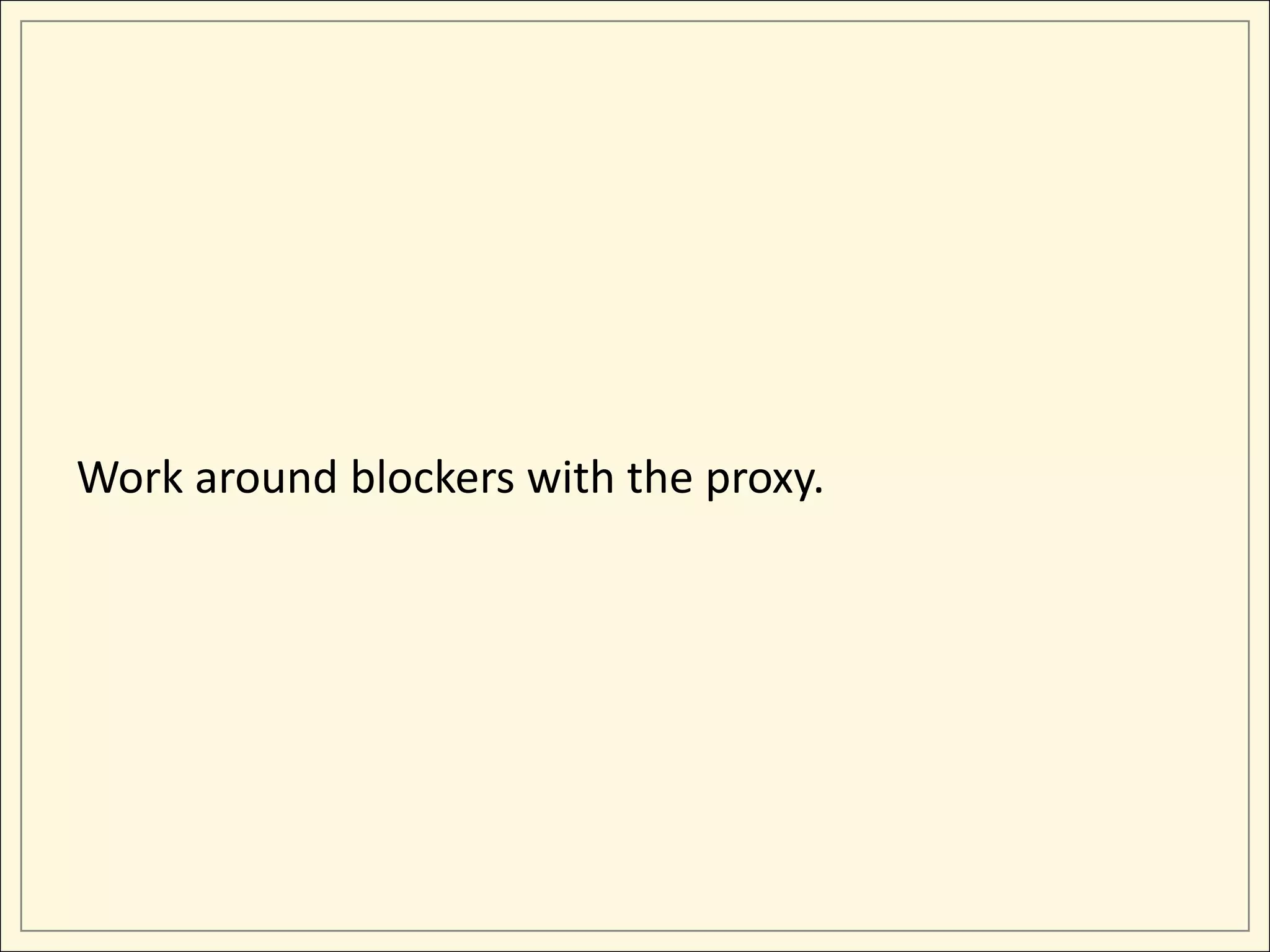 Work around blockers with the proxy.
 