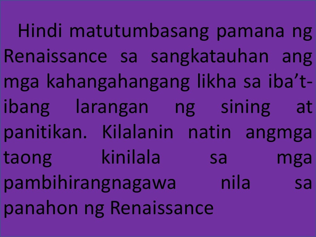 about Renaissance period (tagalog)