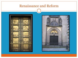 Renaissance and Reform
 