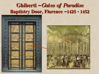 Ghiberti –  Gates of Paradise Baptistry Door, Florence – 1425 - 1452 