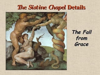 The Sistine Chapel  Details The Fall from Grace 