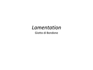 Lamentation Giotto di Bondone 