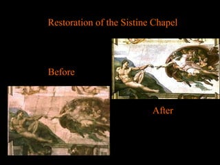 Restoration of the Sistine Chapel Before After 