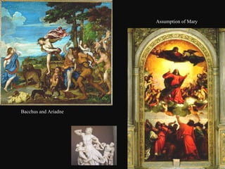 Bacchus and Ariadne Assumption of Mary 