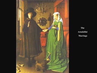 The  Arnolofini  Marriage 