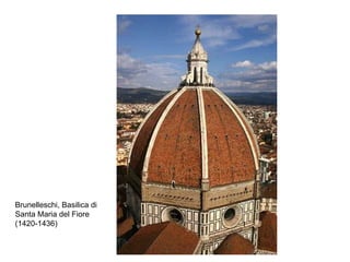 Brunelleschi, Basilica di Santa Maria del Fiore (1420-1436) 