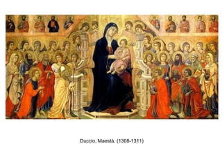 Duccio, Maestà, (1308-1311) 