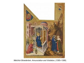 Melchior Broederlam, Annunciation and Visitation,  (1393–1399) 
